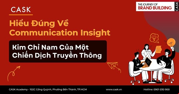 Hiểu Đúng Về Communication Insights - Kim Chỉ Nam Của Một Chiến Dịch Truyền Thông 